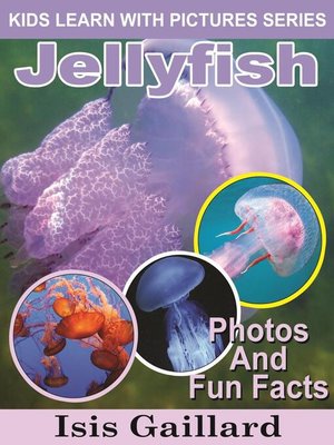 cover image of Jellyfish Photos and Fun Facts for Kids